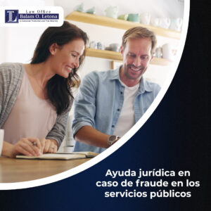 Ayuda jurídica en caso de fraude en los servicios públicos