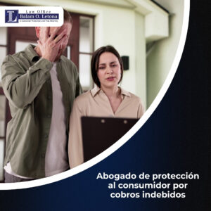Abogado de protección al consumidor por cobros indebidos