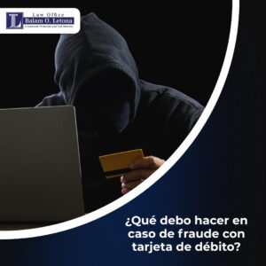 ¿Qué debo hacer en caso de fraude con tarjeta de débito?