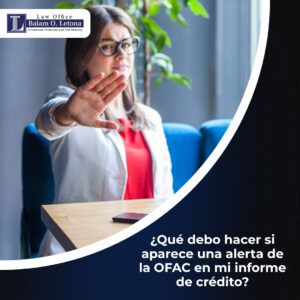 ¿Qué debo hacer si aparece una alerta de la OFAC en mi informe de crédito?