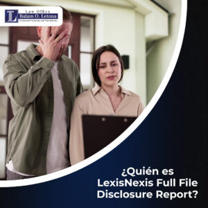 ¿Quién es LexisNexis Full File Disclosure Report?