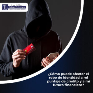 ¿Cómo puede afectar el robo de identidad a mi puntaje de crédito y a mi futuro financiero?