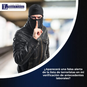 ¿Aparecerá una falsa alerta de la lista de terroristas en mi verificación de antecedentes laborales?