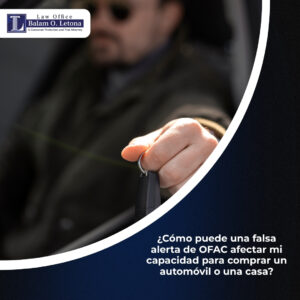 ¿Cómo puede una falsa alerta de OFAC afectar mi capacidad para comprar un automóvil o una casa?